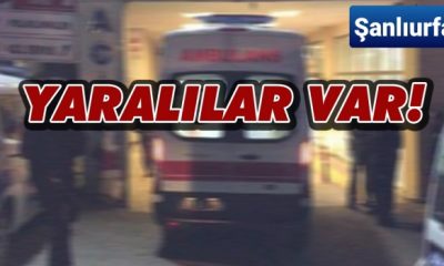 Urfa’da iki aile arasında taşlı-sopalı kavga!