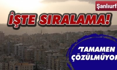 Rapor açıklandı: Urfa, en yoğun iller arasında!