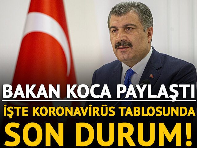 19 Temmuz Türkiye koronavirüs tablosu! Sağlık Bakanı Fahrettin Koca son durumu açıkladı
